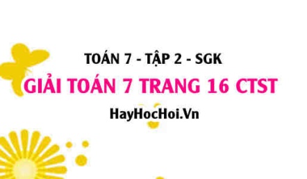 Giải Toán 7 trang 16 tập 2 Chân trời sáng tạo SGK